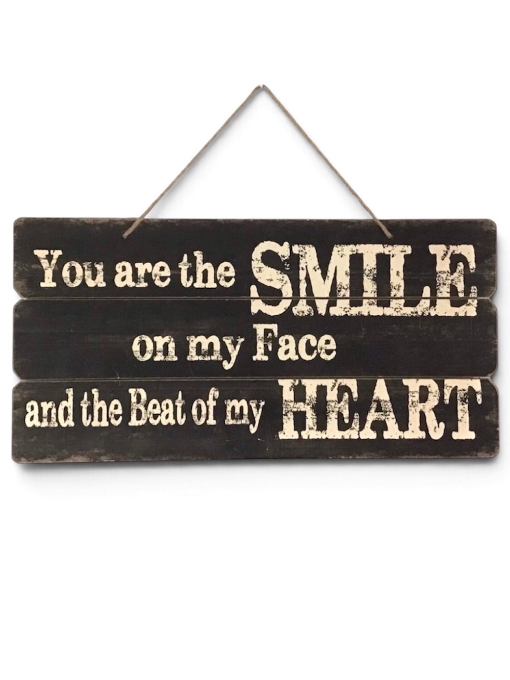 Wooden Wall Sign 12x24 You are the SMILE on my Face and the Beat of my HEART